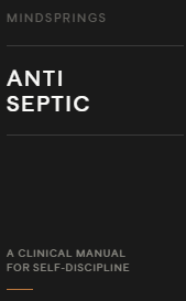 ANTISEPTIC: A Clinical Manual for Self-Discipline